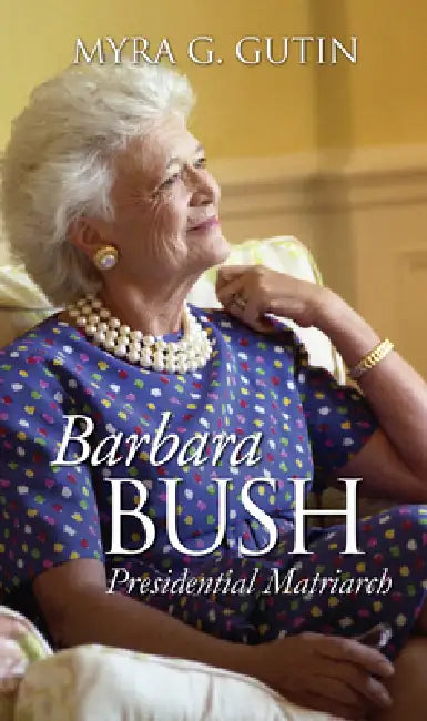 Buy Barbara Bush (English, Myra G. Gutin) — BookShops.in