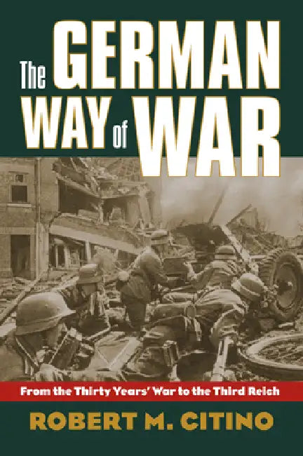 Buy The German Way of War (English, Robert M. Citino) โ BookShops.in