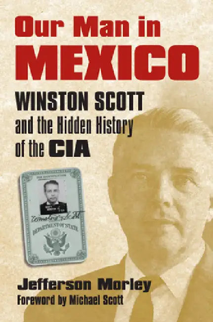 Buy Our Man in Mexico (English, Jefferson Morley) โ BookShops.in
