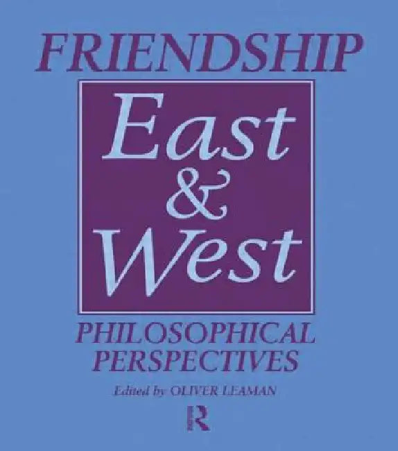 Buy Friendship East and West (English, Oliver Leaman) — BookShops.in