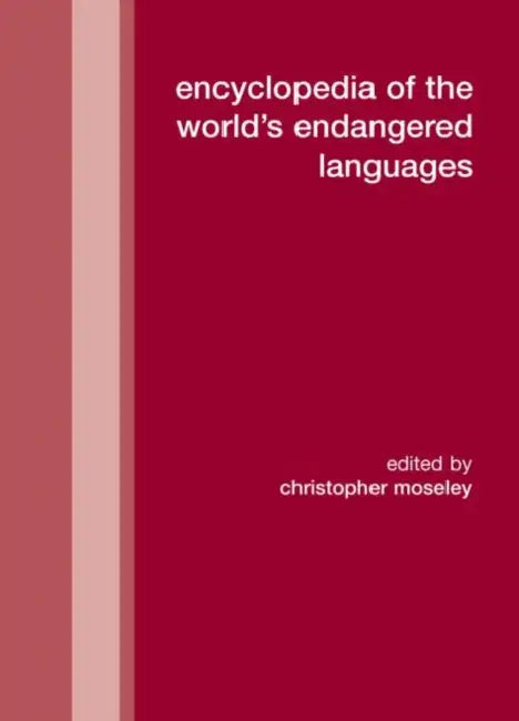 Buy Encyclopedia of the World's Endangered Languages (English, Christopher Moseley) — BookShops.in