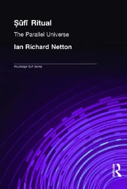 Buy Sufi Ritual (English, Ian Richard Netton) — BookShops.in