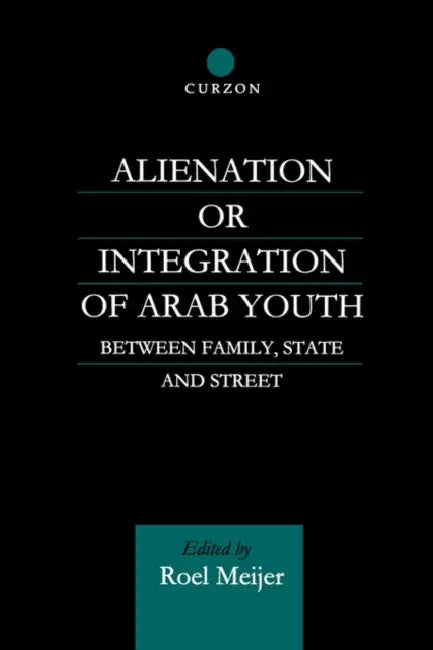 Buy Alienation or Integration of Arab Youth (English, Roel Meijer) — BookShops.in