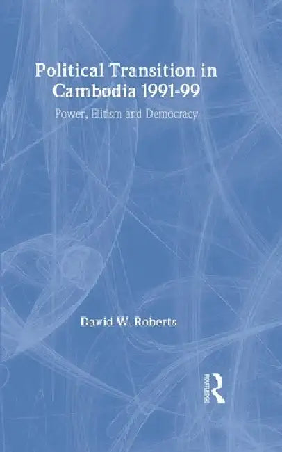 Buy Political Transition in Cambodia 1991-99 (English, David Roberts) — BookShops.in