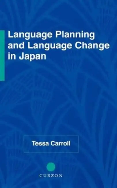 Buy Language Planning and Language Change in Japan (English, Tessa Carroll) — BookShops.in