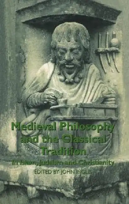Buy Medieval Philosophy and the Classical Tradition (English, John Inglis) — BookShops.in