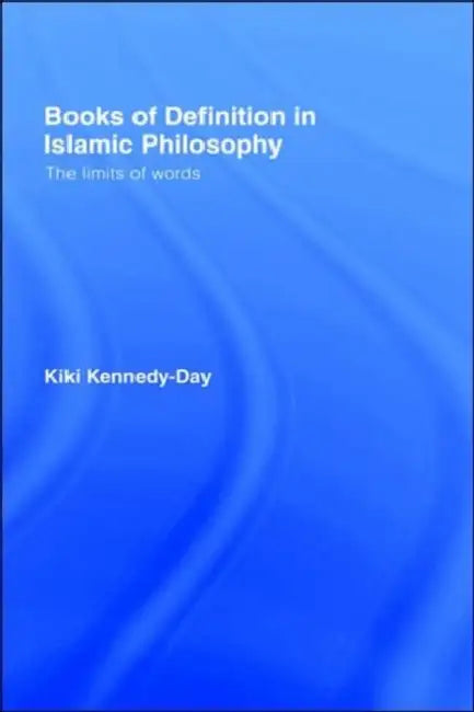 Buy Books of Definition in Islamic Philosophy (English, Kiki Kennedy-Day) — BookShops.in