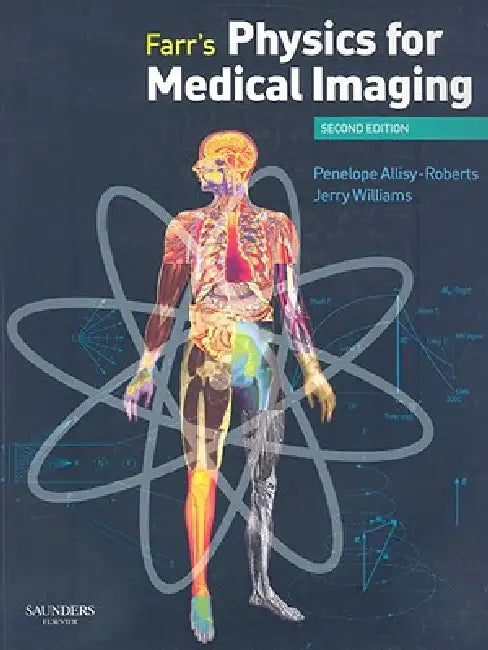 Buy Farr's Physics for Medical Imaging | by Penelope J. Allisy-Roberts | Jerry Williams | Saunders Ltd. | by Penelope J. Allisy-Roberts | Jerry Williams | Saunders Ltd. | by Penelope J. Allisy-Roberts | Jerry Williams | Saunders Ltd. | by Penelope J. Allisy-Roberts | Jerry Williams | Saunders Ltd. | by Penelope J. Allisy-Roberts | Jerry Williams | Saunders Ltd. | by Penelope J. Allisy-Roberts | Jerry Williams | Saunders Ltd. | by Penelope J. Allisy-Roberts | Jerry Williams | Saunders Ltd. | by Penel — BookShops.in