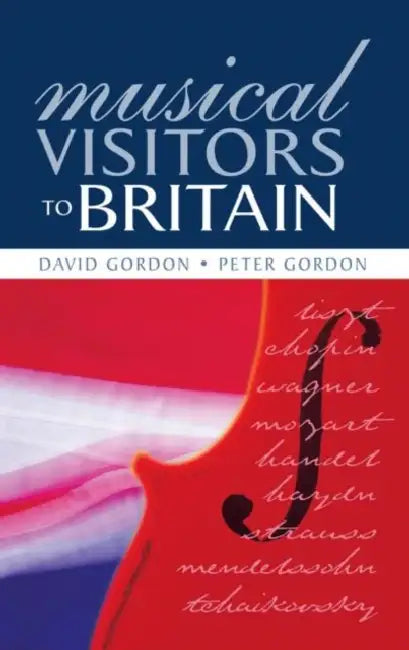 Buy Musical Visitors to Britain (English, Peter Gordon) — BookShops.in