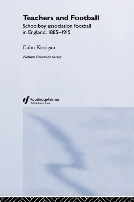 Buy Teachers and Football (English, Colm Kerrigan) โ BookShops.in