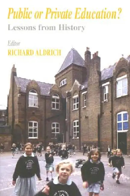 Buy Public or Private Education? (English, Richard Aldrich) — BookShops.in