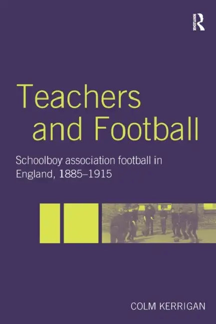 Buy Teachers and Football (English, Colm Kerrigan) โ BookShops.in