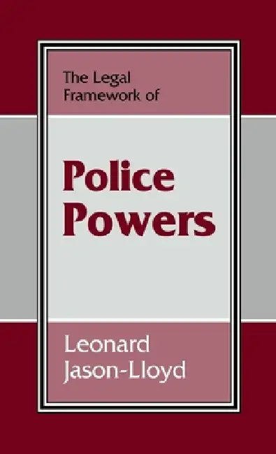 Buy The Legal Framework of Police Powers (English, Leonard Jason-Lloyd) — BookShops.in