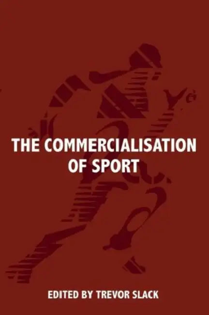 Buy The Commercialisation of Sport (English, Trevor Slack) — BookShops.in