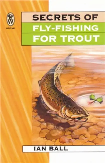 Buy Secrets Of Fly Fishing For Trout (English, Ian Ball) — BookShops.in