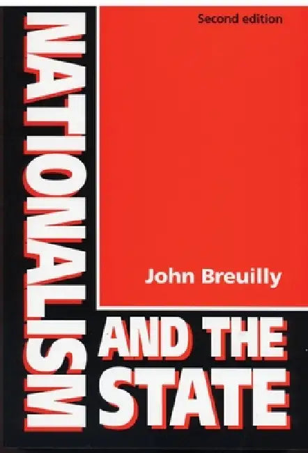 Buy Nationalism and the State (Revised) (English, John Breuilly) — BookShops.in