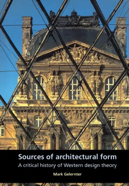 Buy Sources of Architectural Form (English, Mark Gelernter) — BookShops.in