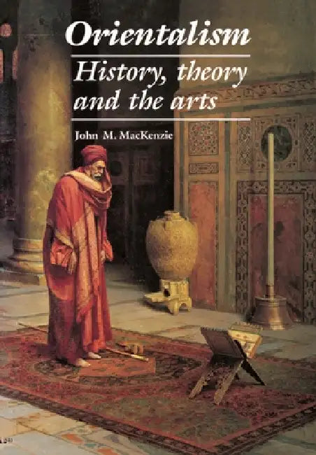 Buy Orientalism (English, John M. MacKenzie) — BookShops.in