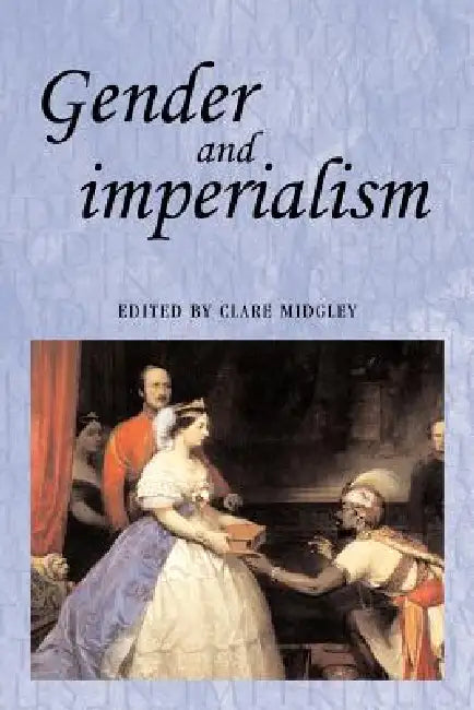 Gender and Imperialism (English, Clare Midgley)