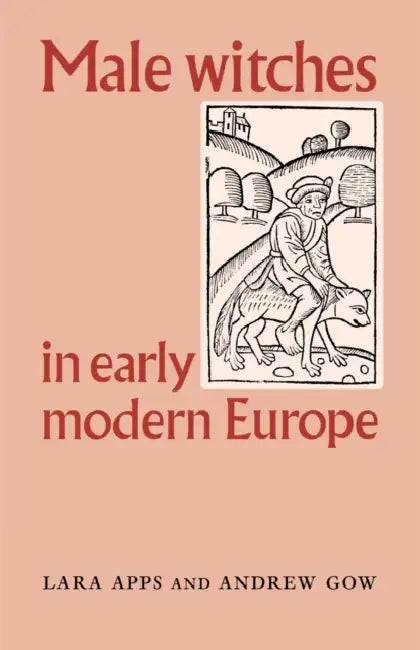 Buy Male Witches in Early Modern Europe (English, Lara Apps | Andrew Gow) — BookShops.in