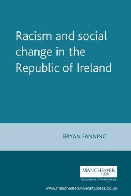Buy Racism and Social Change in the Republic of Ireland (English, Bryan Fanning) — BookShops.in
