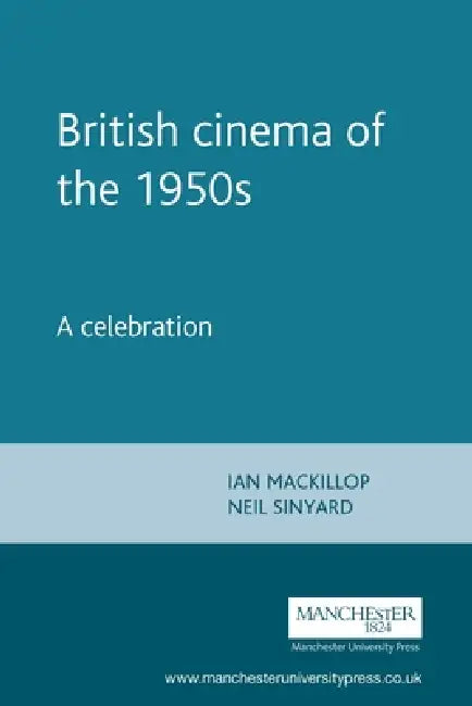 Buy British Cinema in the 1950s (English, Ian MacKillop | Neil Sinyard) — BookShops.in