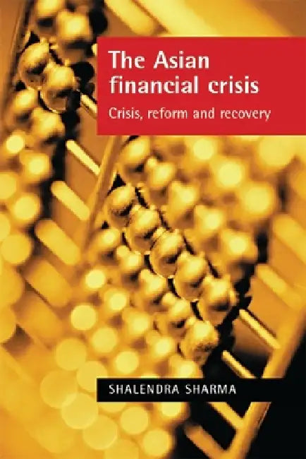 Buy The Asian Financial Crisis (English, Shalendra Sharma) — BookShops.in