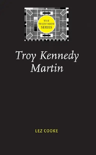 Buy Troy Kennedy Martin (English, Lez Cooke) — BookShops.in