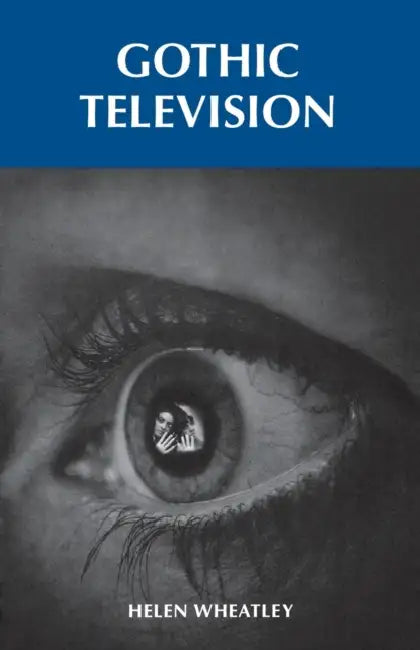 Buy Gothic Television (English, Helen Wheatley) β BookShops.in