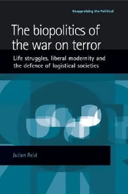 Buy The Biopolitics of the War on Terror (English, Julian Reid) — BookShops.in
