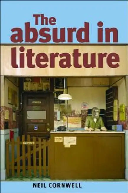Buy The Absurd in Literature (English, Neil Cornwell) — BookShops.in