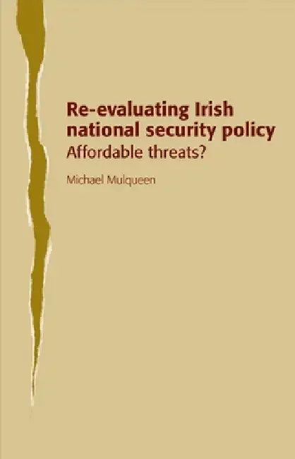 Buy Re-Evaluating Irish National Security Policy (English, Michael Mulqueen) — BookShops.in