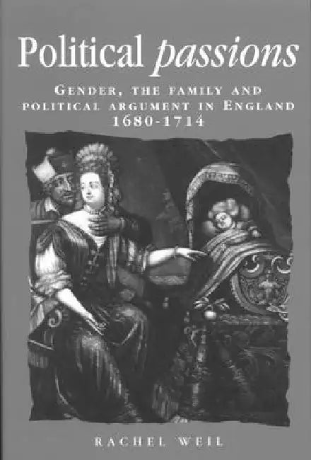 Buy Political Passions (English, Rachel Weil) — BookShops.in