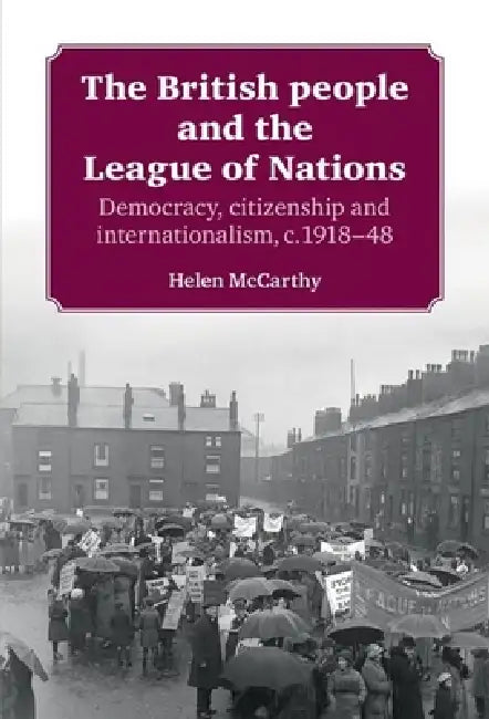 Buy The British People and the League of Nations (English, Helen McCarthy) โ BookShops.in