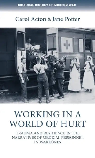 Buy Working in a World of Hurt (English, Carol Acton | Jane Potter) — BookShops.in
