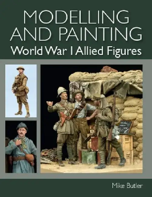 Buy Modelling and Painting World War 1 Allied Figures (English, Mike Butler) — BookShops.in