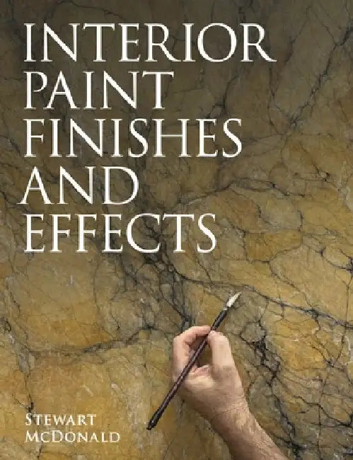 Buy Interior Paint Finishes and Paint Effects (English, Stewart McDonald) — BookShops.in