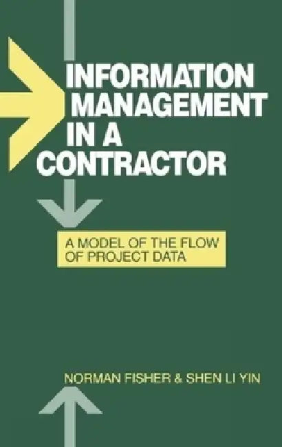 Buy Information Management in a Contractor - A Model for the Flow of Data (English, Norman Fisher | Shen Li Yin) — BookShops.in