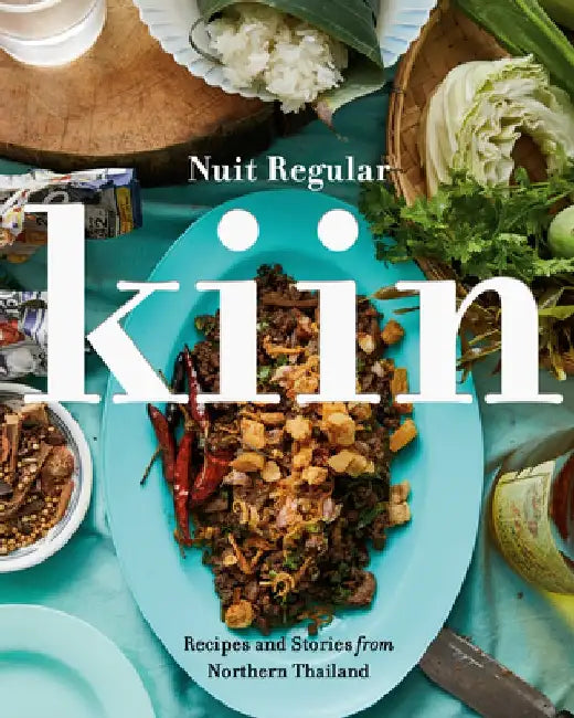 Buy Kiin: Recipes and Stories from Northern Thailand (English, Nuit Regular) — BookShops.in