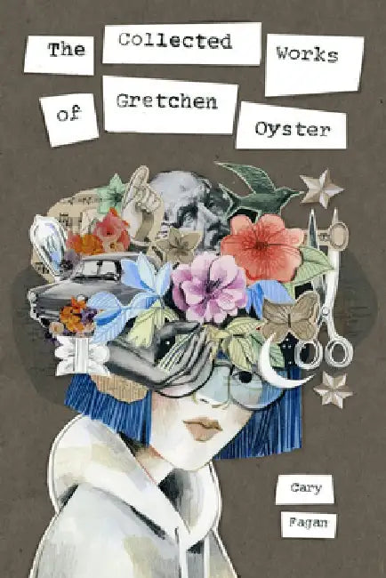 Buy The Collected Works of Gretchen Oyster (English, Cary Fagan) — BookShops.in