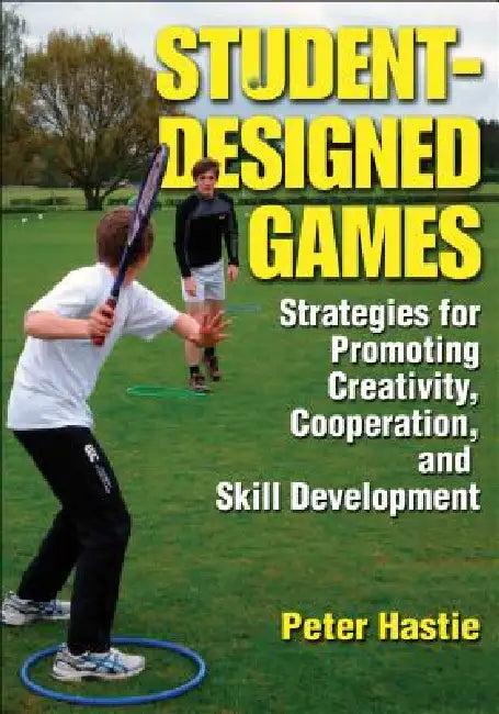Buy Student-Designed Games (English, Peter Hastie) โ BookShops.in