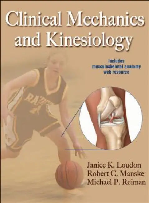 Buy Clinical Mechanics and Kinesiology with Web Resource | by Janice K. Loudon | Robert C. Manske | Michael P. Reiman | Human Kinetics Publishers | by Janice K. Loudon | Robert C. Manske | Michael P. Reiman | Human Kinetics Publishers | by Janice K. Loudon | Robert C. Manske | Michael P. Reiman | Human Kinetics Publishers | by Janice K. Loudon | Robert C. Manske | Michael P. Reiman | Human Kinetics Publishers | by Janice K. Loudon | Robert C. Manske | Michael P. Reiman | Human Kinetics Publishers | โ BookShops.in