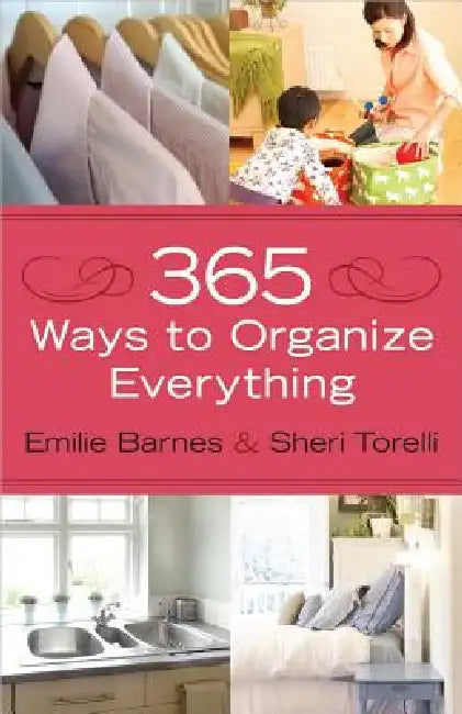 Buy 365 Ways to Organize Everything (English, Emilie Barnes | Sheri Torelli) — BookShops.in
