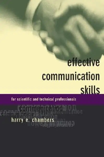 Buy Effective Communication Skills for Scientific and Techinical Professionals (English, Harry E. Chambers) — BookShops.in