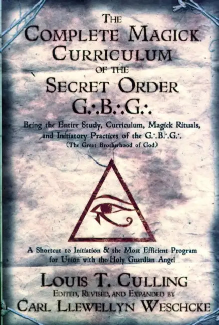 Buy The Complete Magick Curriculum of the Secret Order G.B.G. (English, Louis T. Culling | Carl Llewellyn Weschcke) — BookShops.in