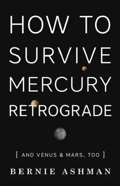 Buy How to Survive Mercury Retrograde (English, Bernie Ashman) — BookShops.in