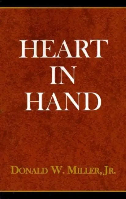 Buy Heart in Hand (English, Jr. Miller Donald W.) — BookShops.in