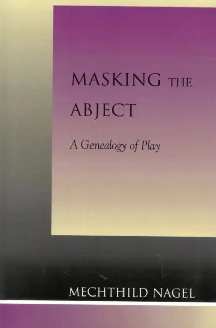 Buy Masking the Abject (English, Mechthild Nagel) — BookShops.in