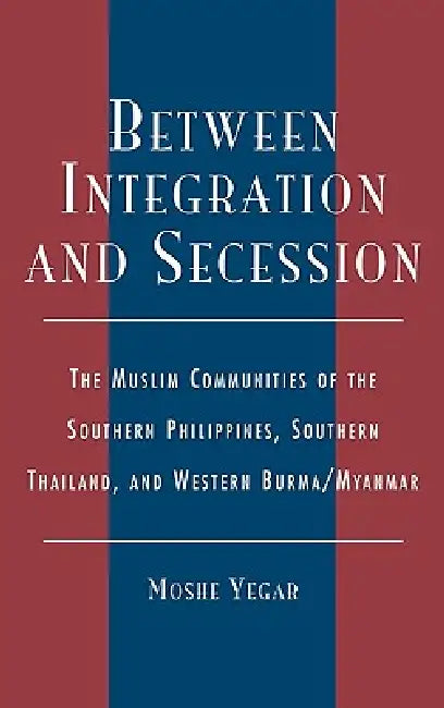 Buy Between Integration and Secession (English, Moshe Yegar) — BookShops.in