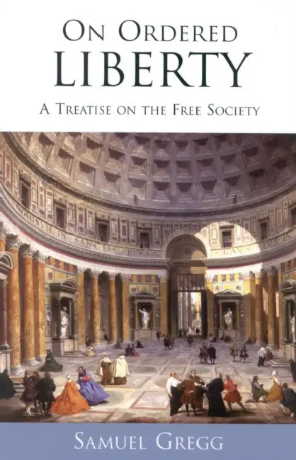 Buy On Ordered Liberty (English, Samuel Gregg) — BookShops.in